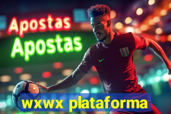 wxwx plataforma